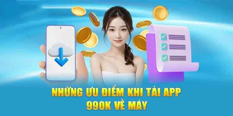 Những lợi ích mà hội viên nhận được sau khi tải app 99ok